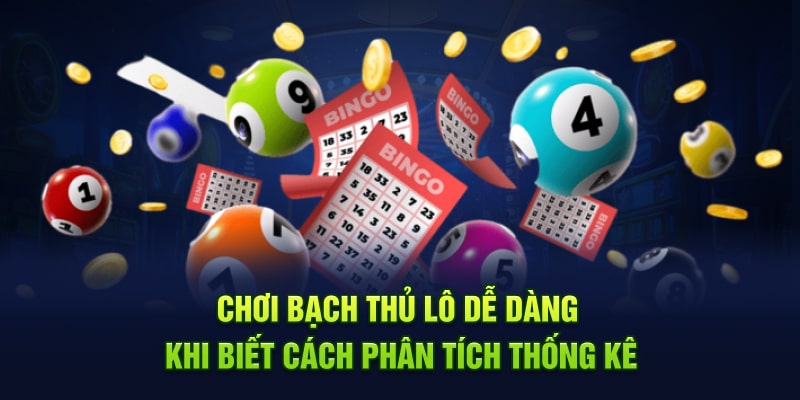 Chơi bạch thủ lô dễ dàng khi biết cách phân tích thống kê