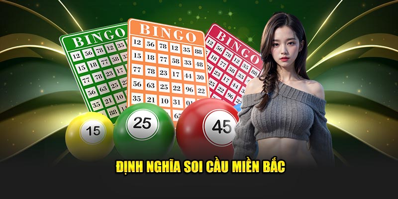 Định nghĩa soi cầu miền Bắc