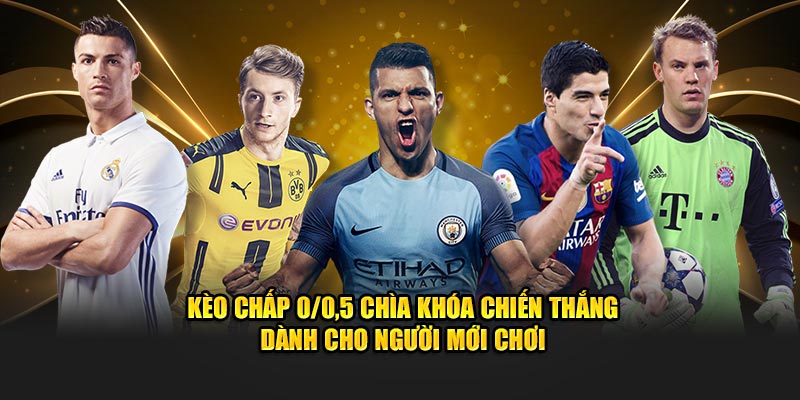 Kèo chấp 0/0,5 Chìa Khóa Chiến Thắng Dành Cho Người Mới Chơi