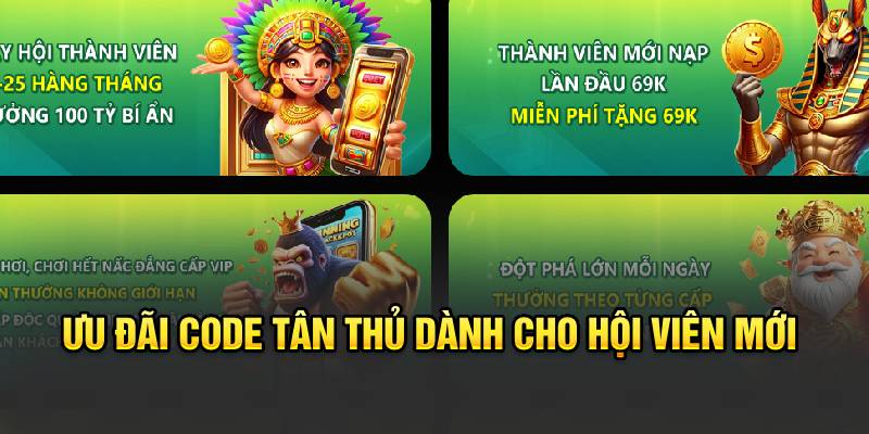 Ưu đãi code tân thủ hỗ trợ vốn dành cho hội viên mới 